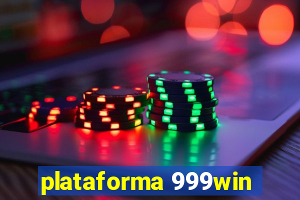 plataforma 999win